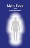 Light Body and Other Realities
